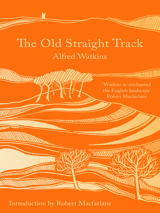 Обложка книги Альфреда Уоткинса The Old Straight Track, откуда Борис Гребенщиков почерпнул выражение Старый прямой путь нашей любви
